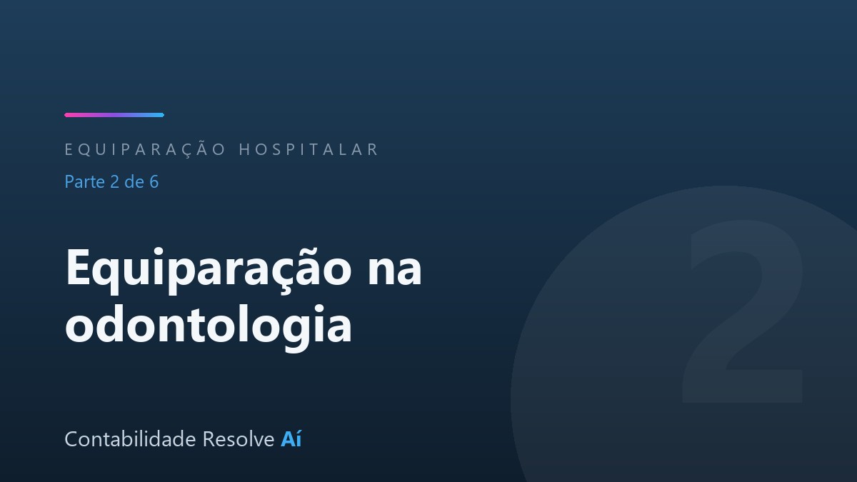 Clínicas Odontológicas e a Possibilidade de Equiparação Hospitalar